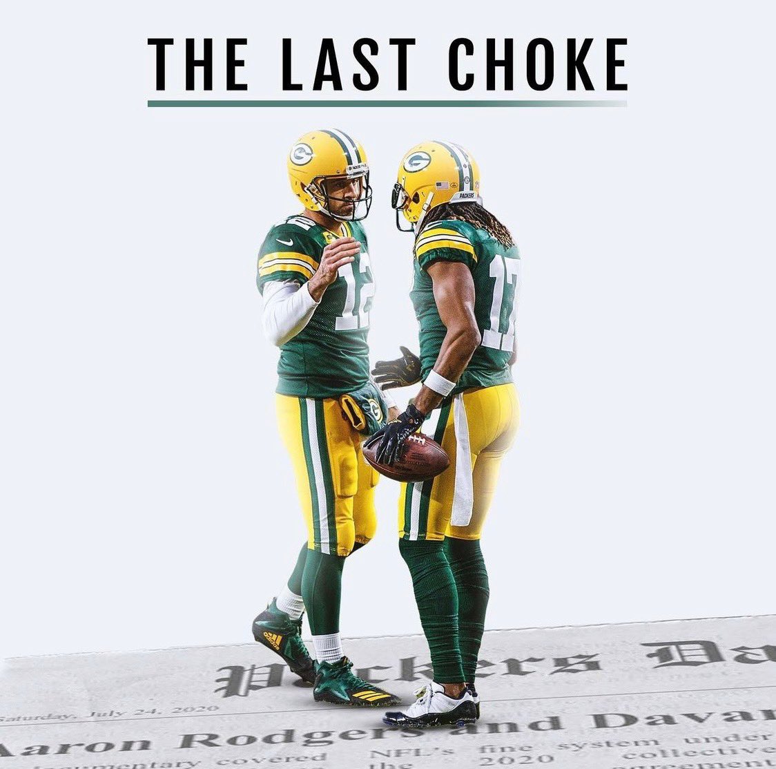 THE LAST CHOKE Saturda. July 24.2 020 Aar on Rodg er nd Da var fine syst em 2020 und er colle ctive aree me nt w me ntarV cOv ered NFL's the