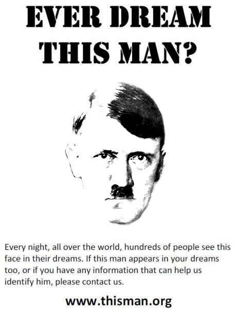 EVER DREAM THIS MAN? Every night, all over the world, hundreds of people see this face in their dreams. If this man appears in your dreams too, or if you have any information that can help us identify him, please contact us. www.thisman.org