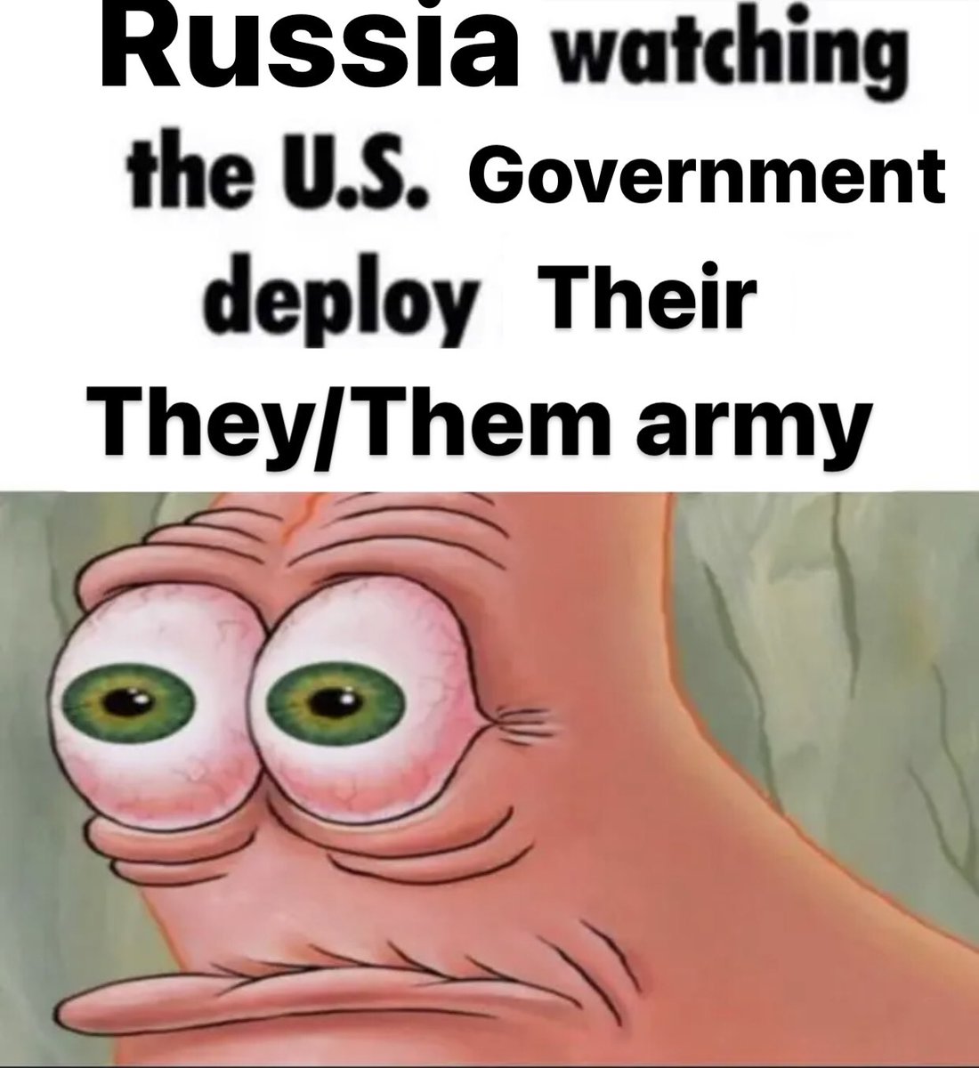 Russia watching the U.S. Government deploy Their They/Them army