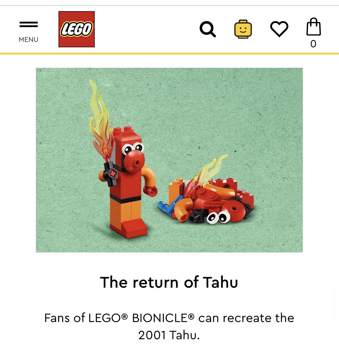 LEGO MENU The return of Tahu Fans of LEGO® BIONICLE® can recreate the 2001 Tahu.