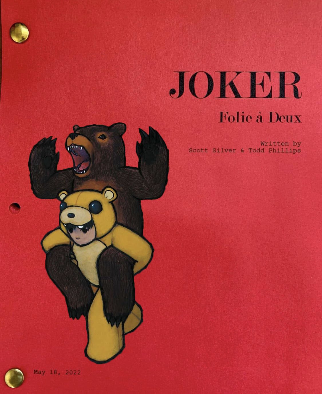 May 18, 2022 JOKER Folie à Deux Written by Scott Silver & Todd Phillips