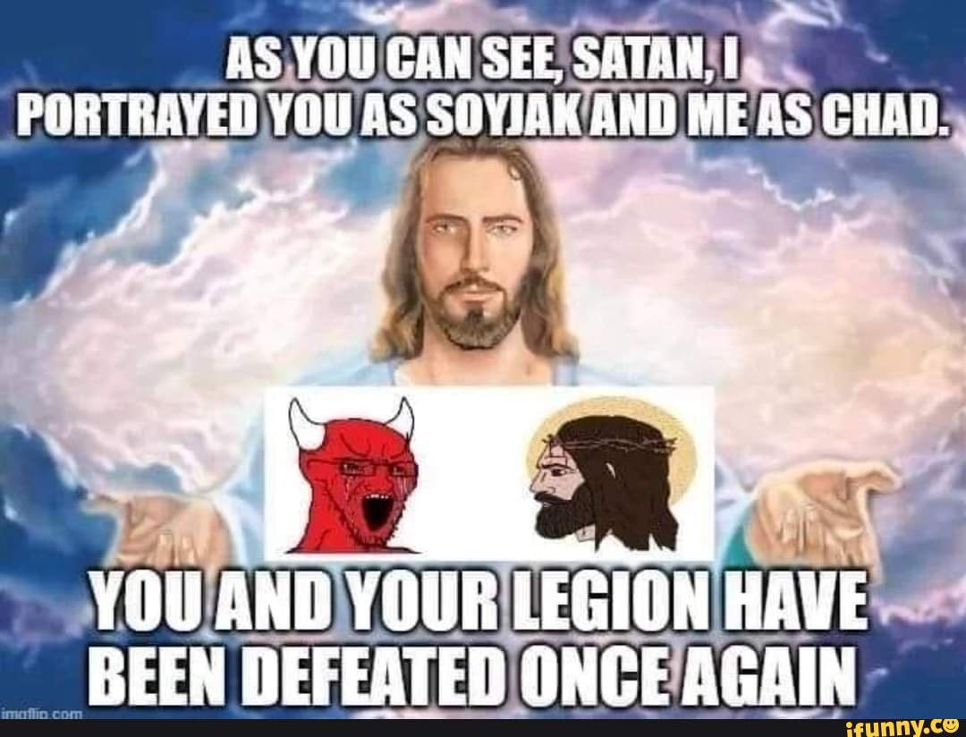I Have Depicted You As The Soyjak The Tube