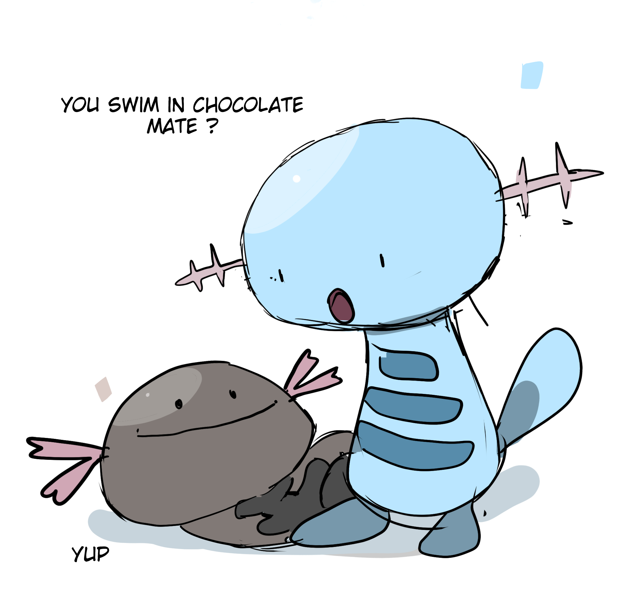 YOU SWIM IN CHOCOLATE MATE? YUP