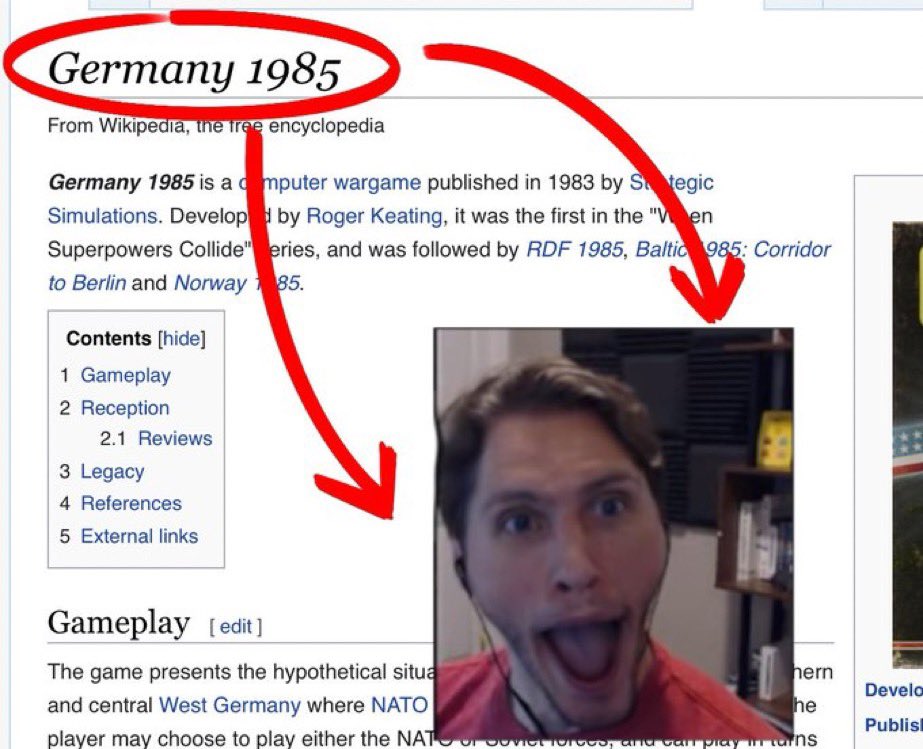 Germany 1985 From Wikipedia, the free encyclopedia Germany 1985 is a computer wargame published in 1983 by Stegic Simulations. Developed by Roger Keating, it was the first in the "Wen Superpowers Collide" eries, and was followed by RDF 1985, Baltic 985: Corridor to Berlin and Norway 85. Contents [hide] 1 Gameplay 2 Reception 2.1 Reviews 3 Legacy 4 References 5 External links 7 Gameplay [edit] The game presents the hypothetical situa and central West Germany where NATO player may choose to play either the NATO vietforces, and can play in turns hern he Develo Publish