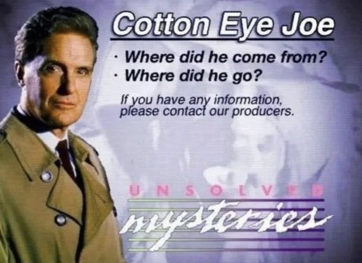 Cotton Eyed Joe? Know Your Meme