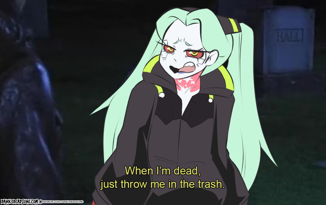 Rebecca When Im Dead Just Throw Me In The Trash Rebecca