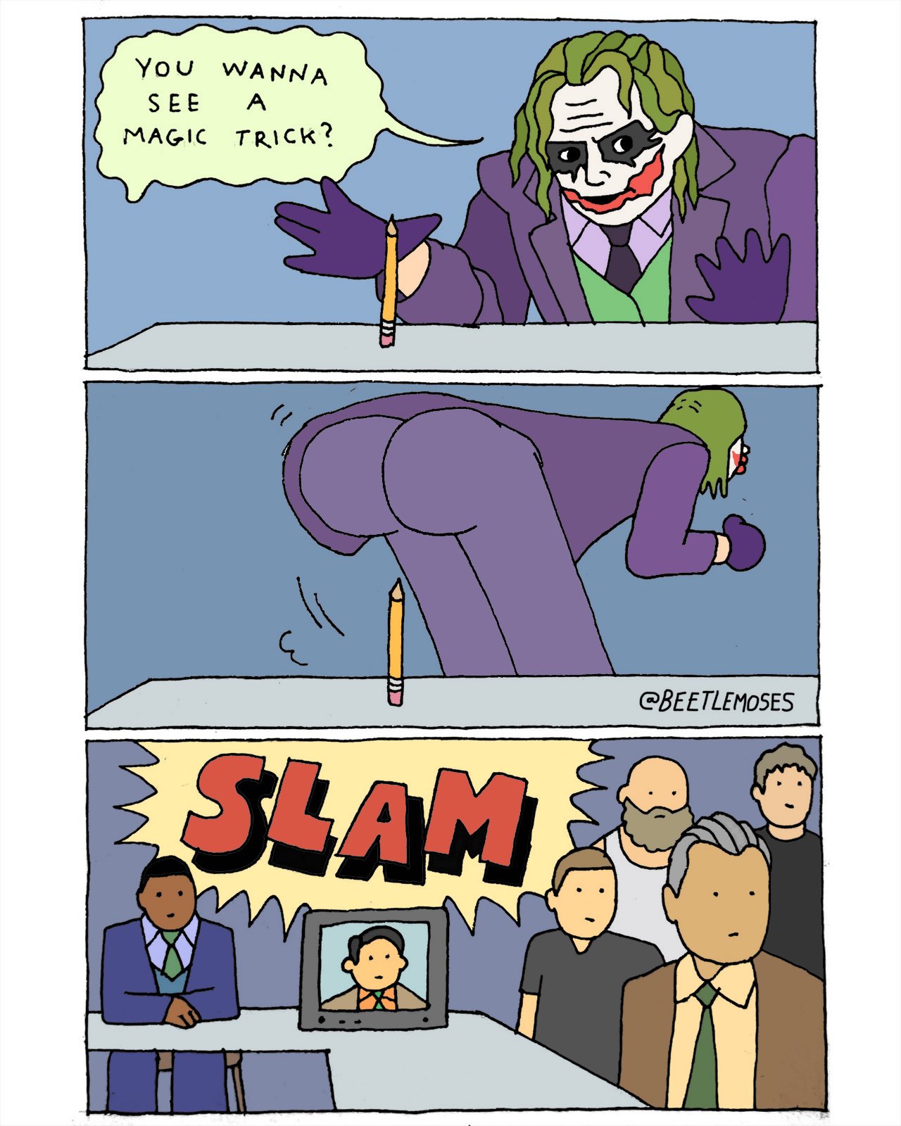 YOU WANNA SEE A MAGIC TRICK? VG SLAM @BEETLEMOSES