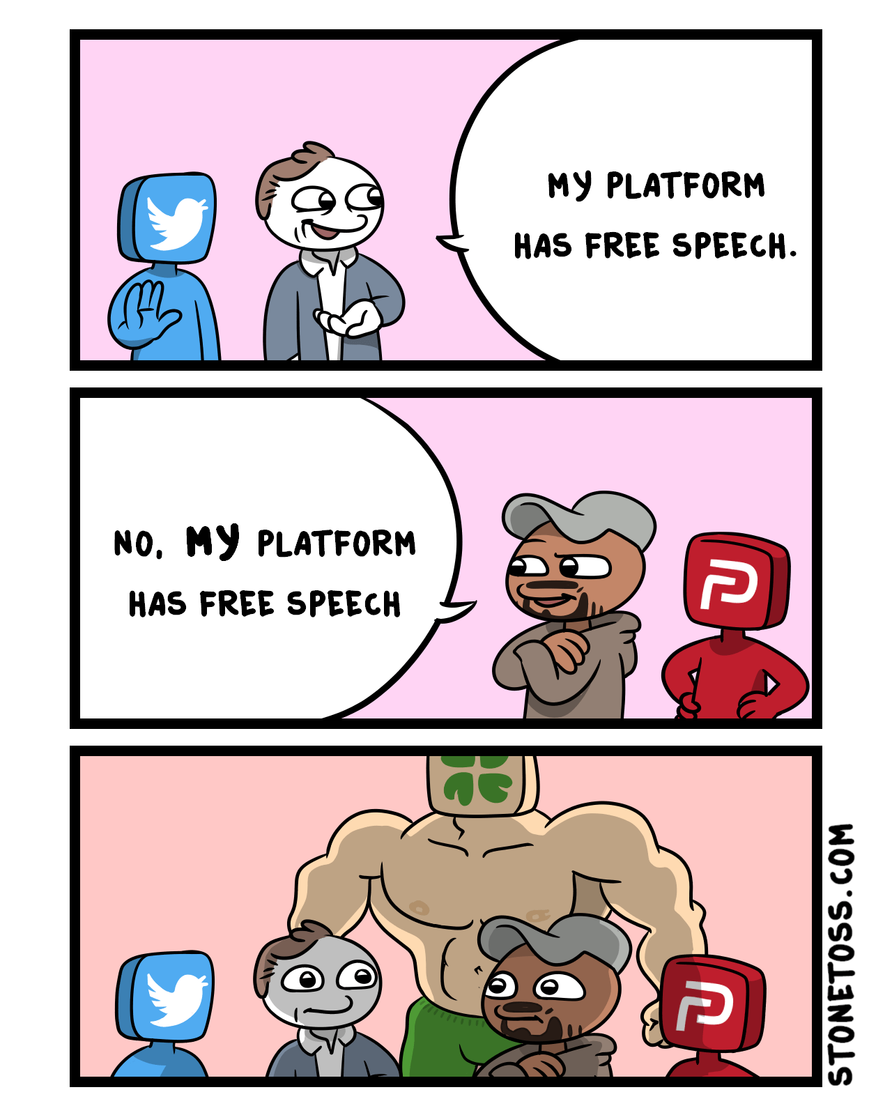 NO. MY PLATFORM HAS FREE SPEECH MY PLATFORM HAS FREE SPEECH. Sodo U STONETOSS.COM