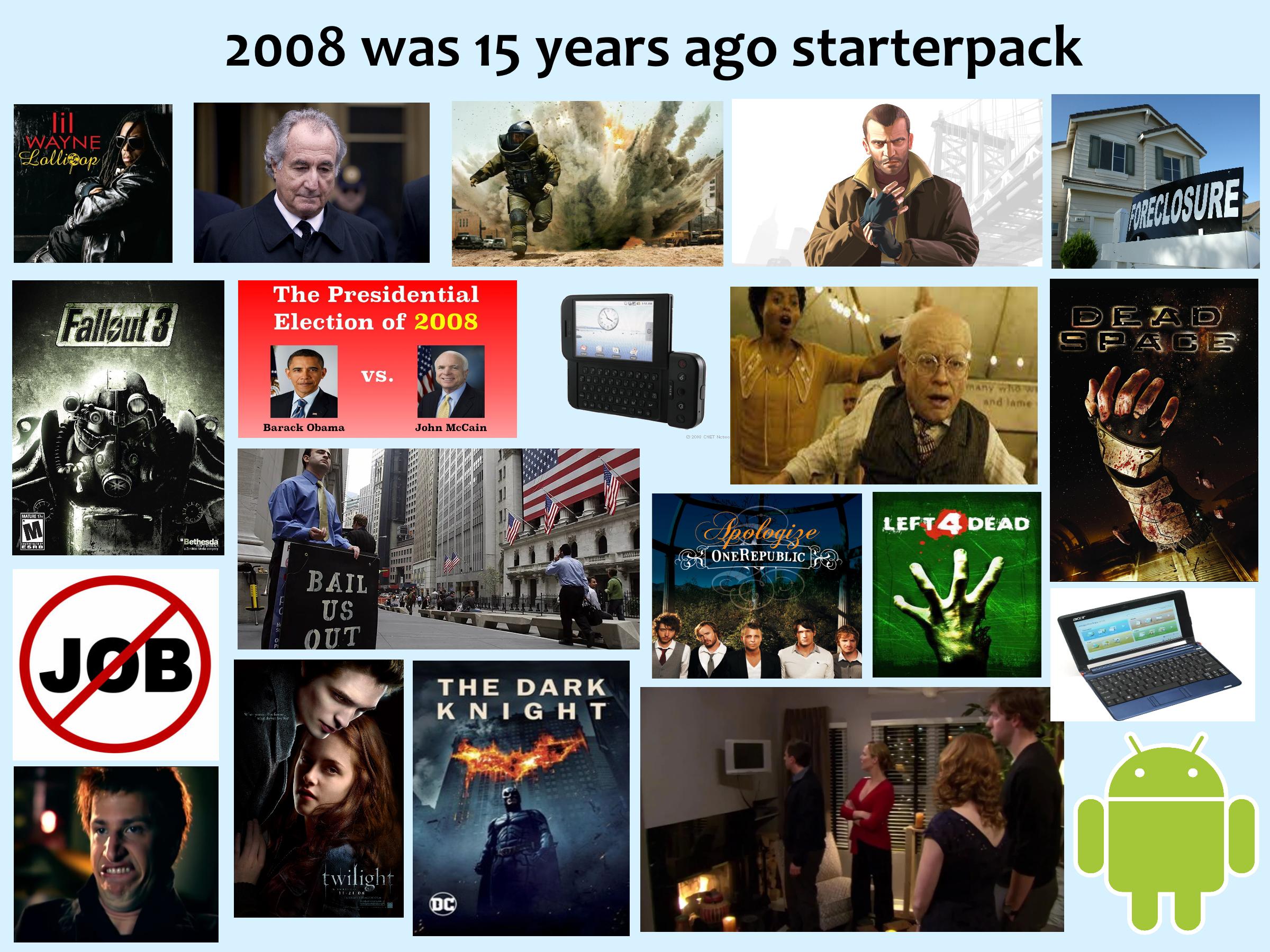 2008 Was 15 Years Ago Starterpack r starterpacks Starter Packs 