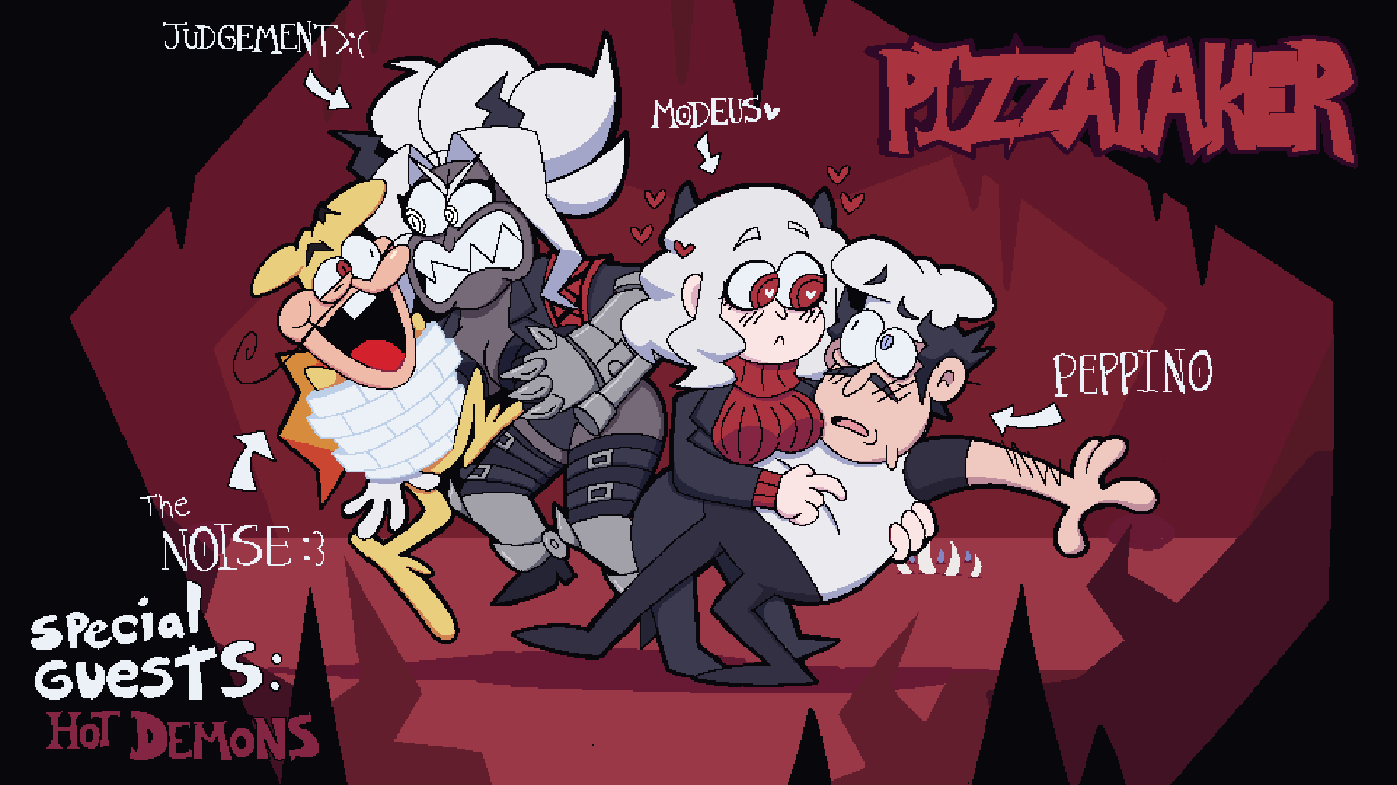 JUDGEMENT>( ^ NOISE :3 The Special GUESTS: HOT DEMONS 00 MODEUS PIZZAYAKER PUPPINO