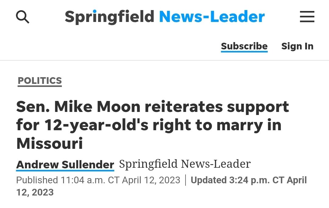 Q POLITICS Springfield News-Leader Subscribe Sign In Sen. Mike Moon reiterates support for 12-year-old's right to marry in Missouri Andrew Sullender Springfield News-Leader Published 11:04 a.m. CT April 12, 2023 | Updated 3:24 p.m. CT April 12, 2023