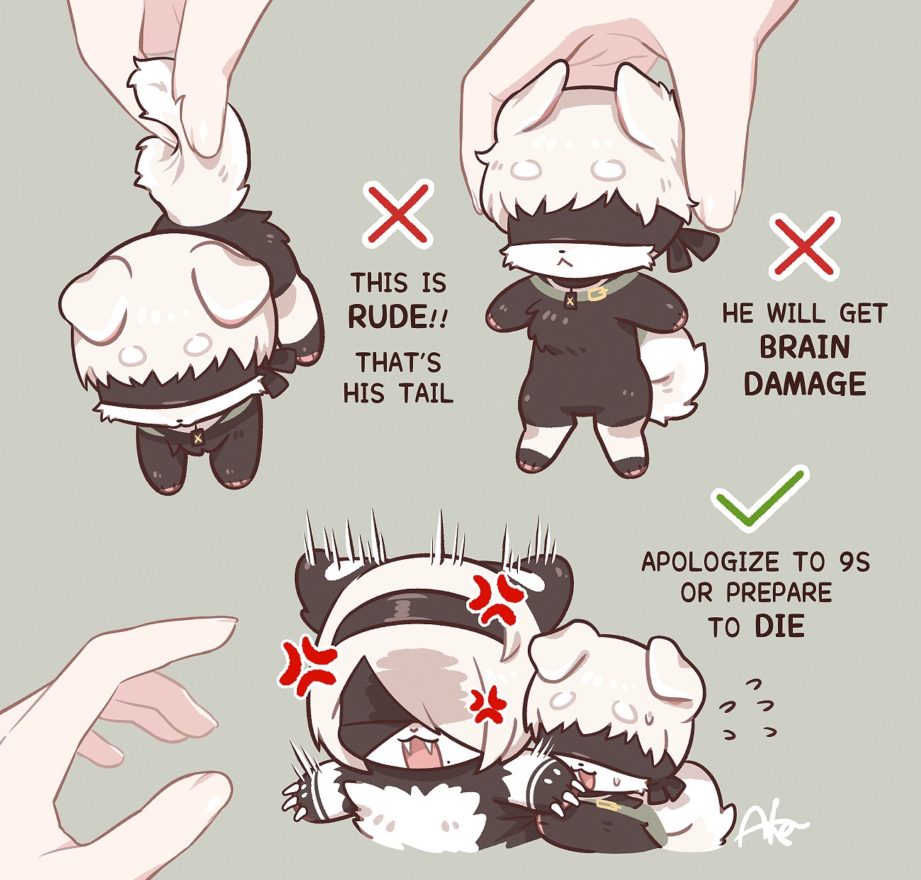 X THIS IS RUDE!! THAT'S HIS TAIL X HE WILL GET BRAIN DAMAGE APOLOGIZE TO 9S OR PREPARE TO DIE Ate