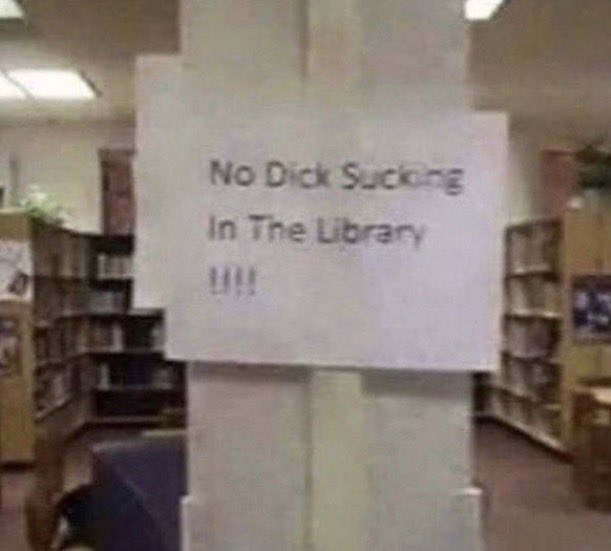 No D--- Sucking In The Library