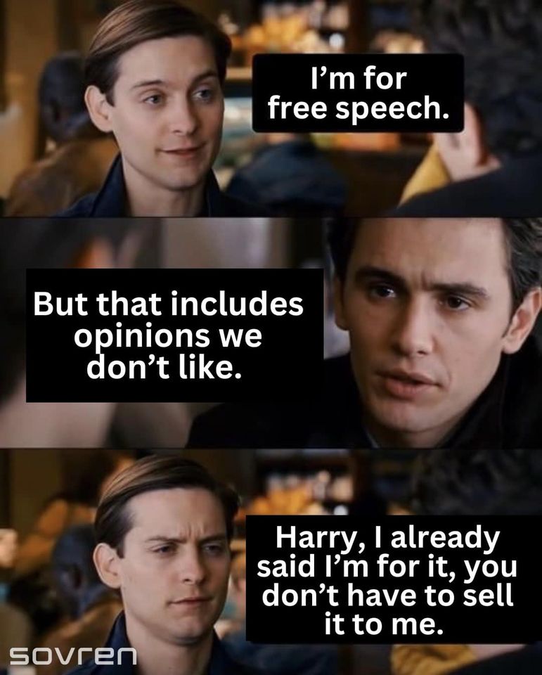 I m For Free Speech Harry You Don t Need To Sell It To Me Know 