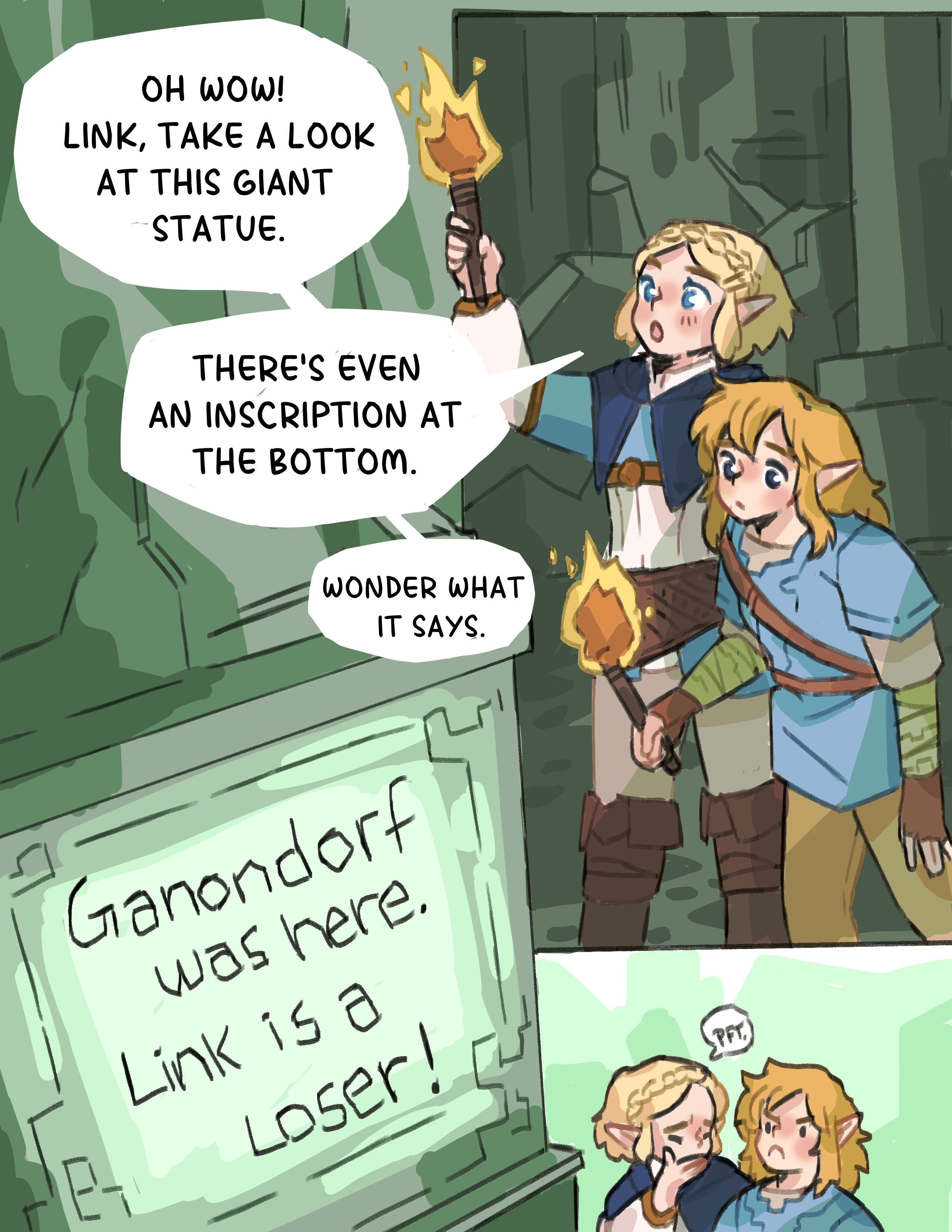 OH WOW! LINK, TAKE A LOOK AT THIS GIANT STATUE. THERE'S EVEN AN INSCRIPTION AT THE BOTTOM. WONDER WHAT IT SAYS. Ganondorf was here. 2- Link is a Loser! A 16 PFT. Mag tu