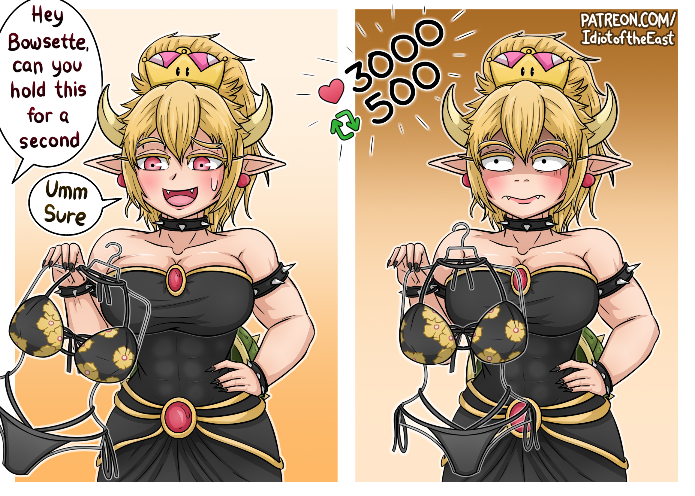 Hey Bowsette, can you hold this for a second Umm Sure 3000 500 PATREON.COM/ Idiot of the East