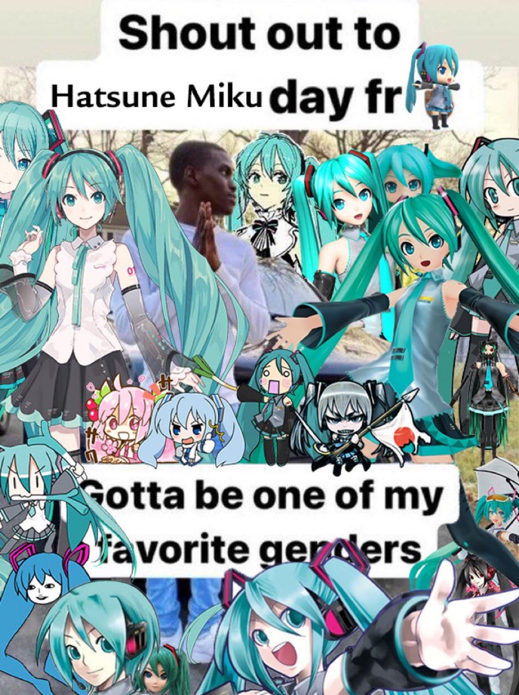 Shout out to Hatsune Miku day fr 01 Gotta be one of my favorite genders 7