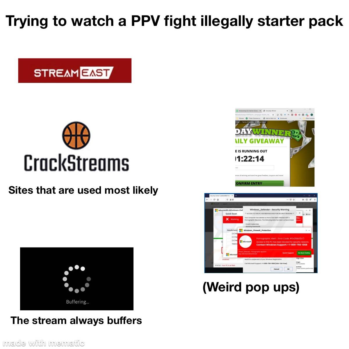 Trying to watch a PPV Fight illegally starter pack /r/starterpacks