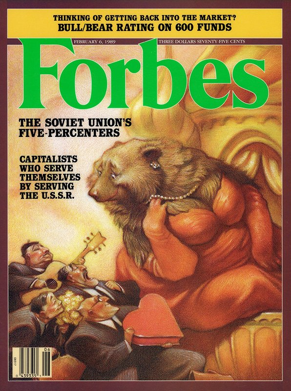 08317 THINKING OF GETTING BACK INTO THE MARKET? BULL/BEAR RATING ON 600 FUNDS THREE DOLLARS SEVENTY-FIVE CENTS THE SOVIET UNION'S FIVE-PERCENTERS 0439335 FEBRUARY 6, 1989 CAPITALISTS WHO SERVE THEMSELVES BY SERVING THE U.S.S.R. 06