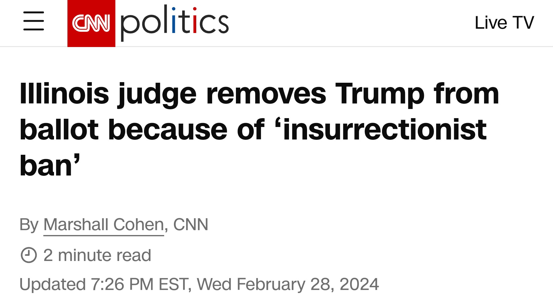 = Cw politics Illinois judge removes Trump from ballot because of 'insurrectionist ban' By Marshall Cohen, CNN 2 minute read Updated 7:26 PM EST, Wed February 28, 2024 Live TV