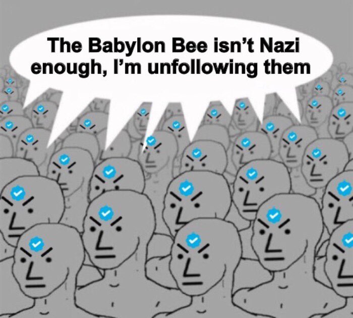 The Babylon Bee isn't Nazi enough, I'm unfollowing them الـرام 01. 01.01. 01. ال