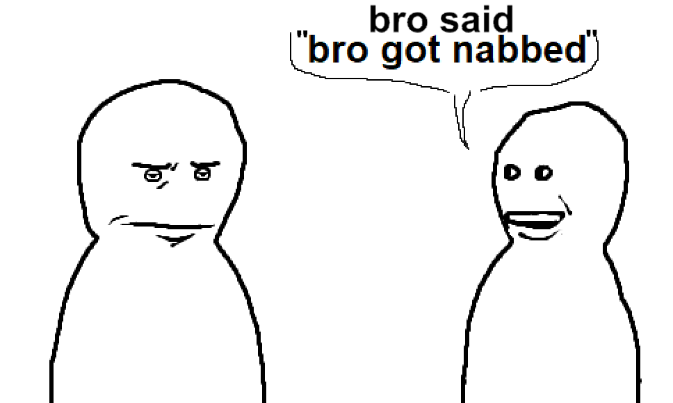 Bro Said Bro Got Nabbed Bro Visited His Friend Friendpilled Visitmaxxer Know Your Meme 2630