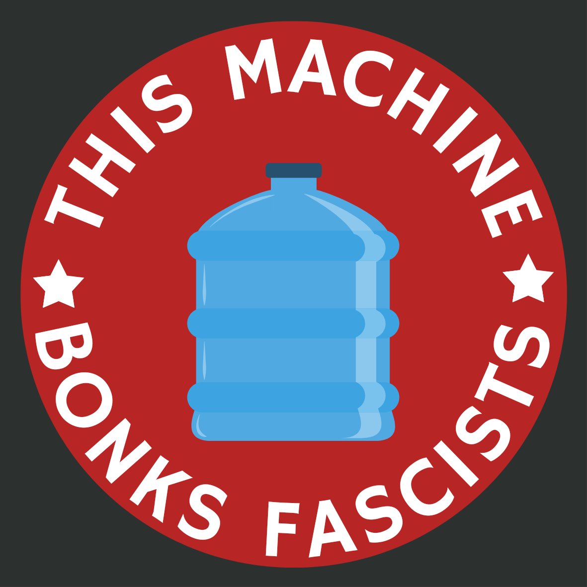 THIS MACHINE BONKS FASCIST