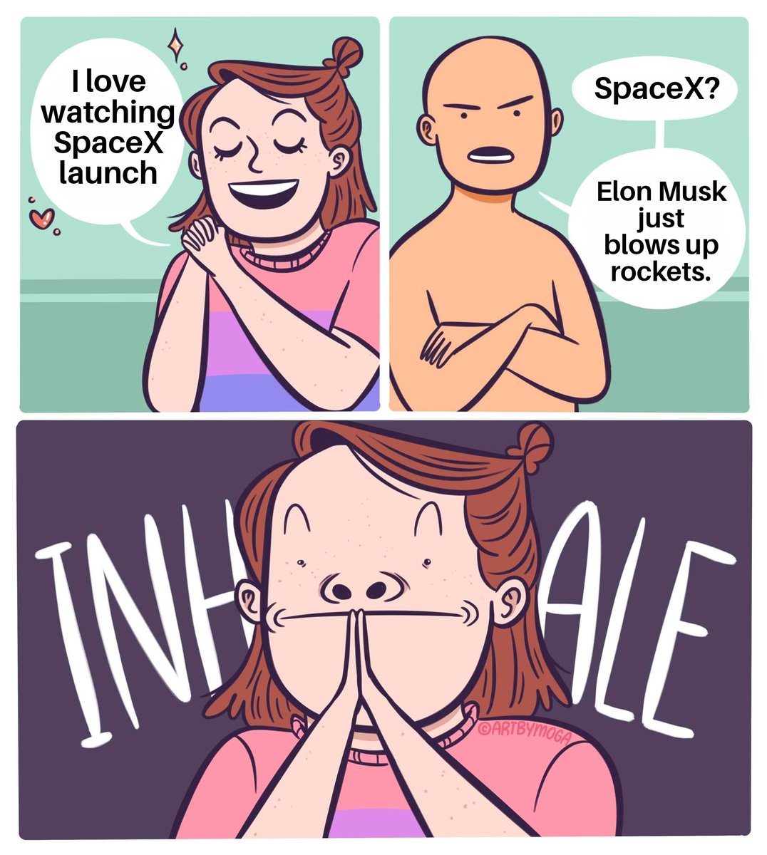 I love watching SpaceX launch SpaceX? Elon Musk just blows up rockets. INHALE ARTBYMOGA