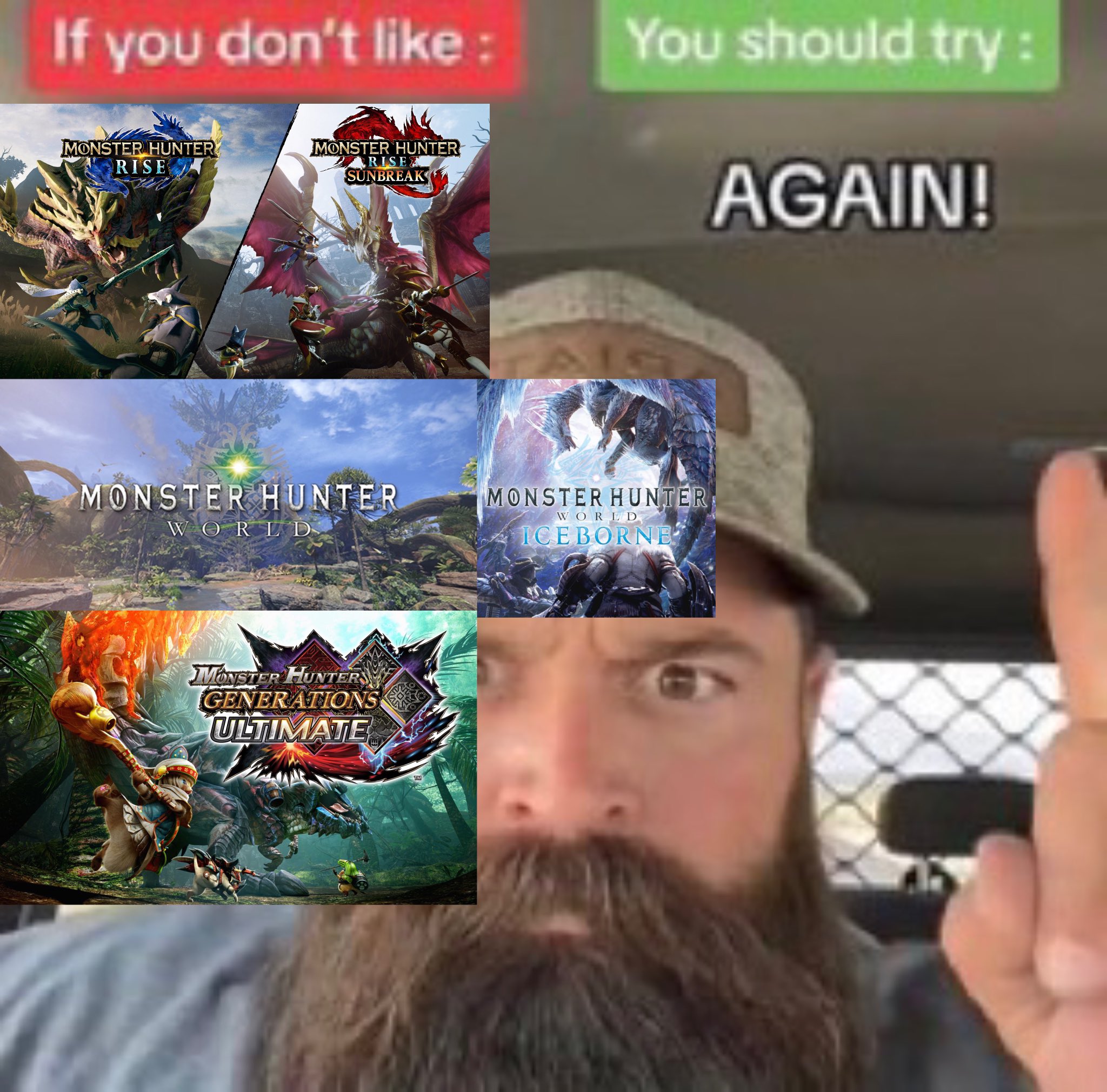 If you don't like: You should try : MONSTER HUNTER RISE MONSTER HUNTER RISE SUNBREAK MONSTER HUNTER WORLD MONSTER HUNTER WORLD ICEBORNE MONSTER HUNTERS GENERATIONS ULTIMATE AGAIN!