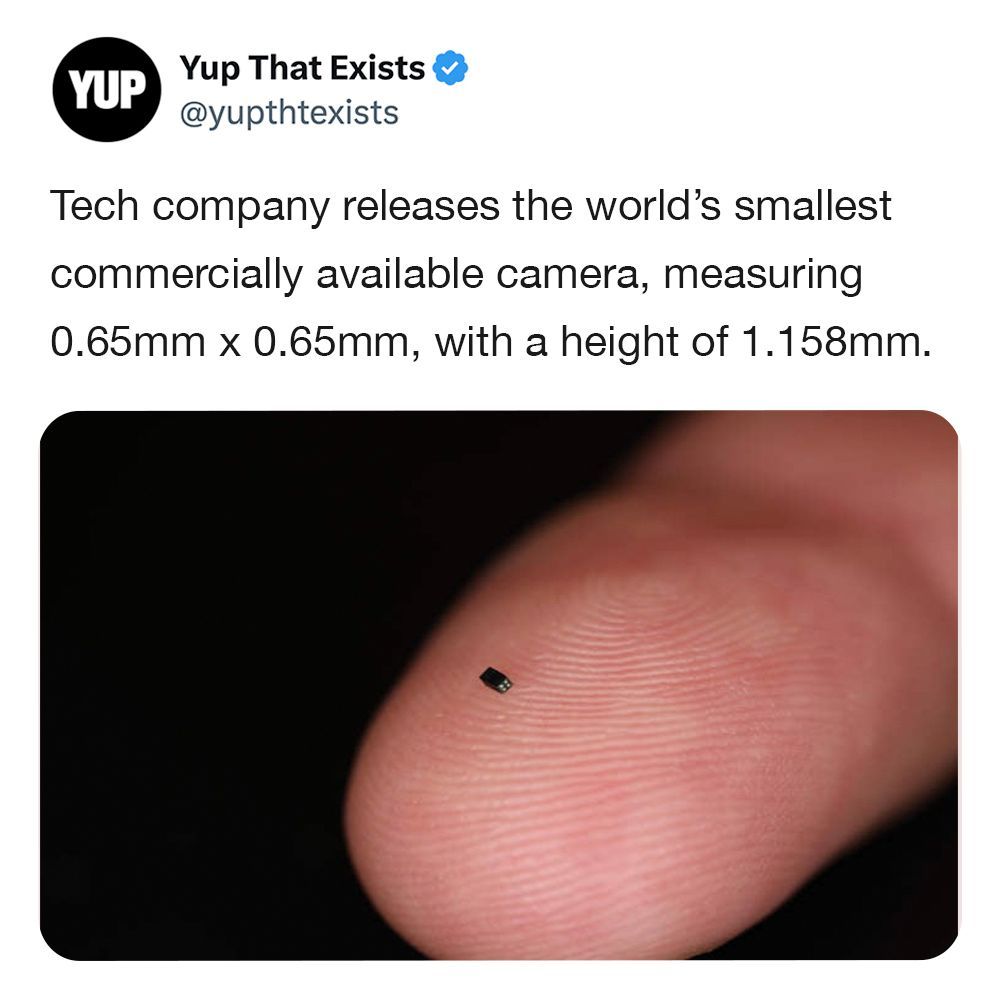 Yup That Exists YUP @yupthtexists Tech company releases the world's smallest commercially available camera, measuring 0.65mm x 0.65mm, with a height of 1.158mm.