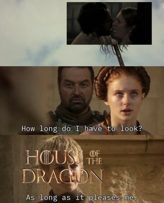 How long do I have to look? HOUSE THE DRAGON As long as it pleases me.