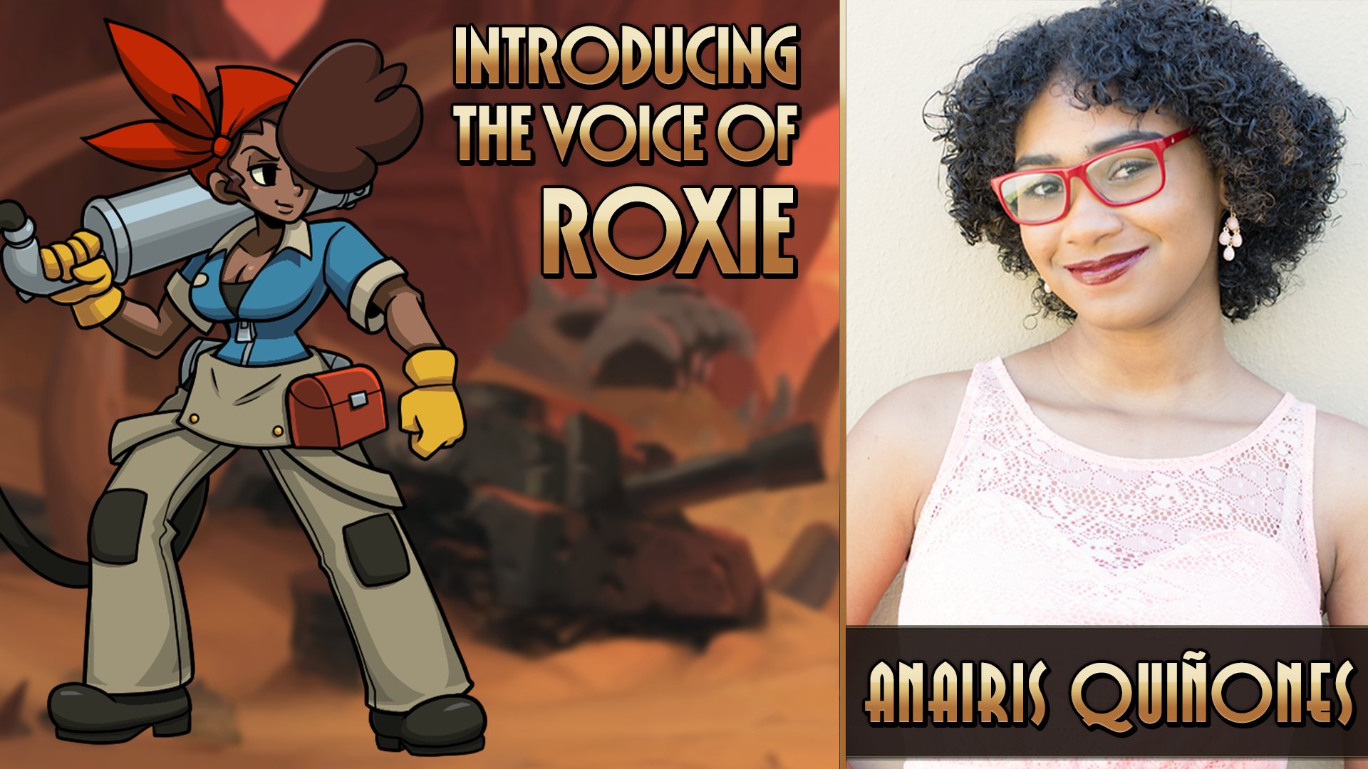 INTRODUCING THE VOICE OF ROXIE ANAIRIS QUIÑONES