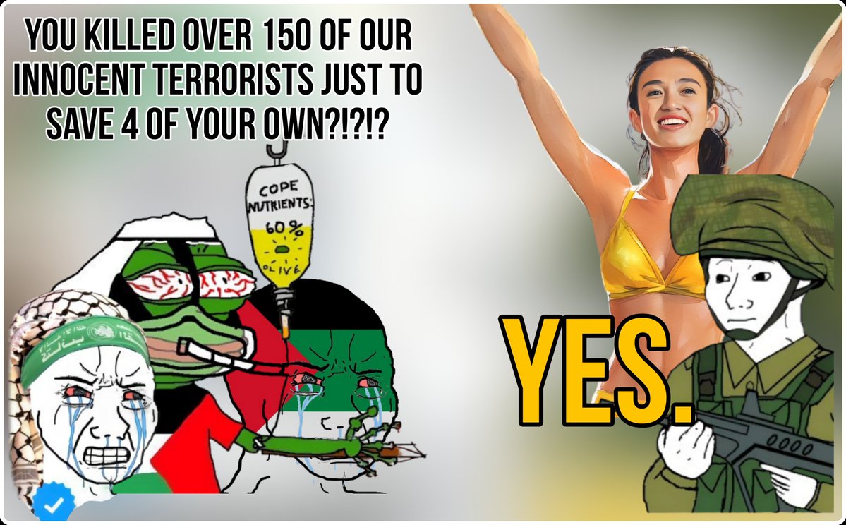 YOU KILLED OVER 150 OF OUR INNOCENT TERRORISTS JUST TO SAVE 4 OF YOUR OWN?!?!? COPE NUTRIENTS 60% 30 YES 0000