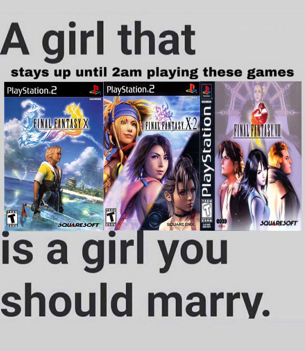 A girl that stays up until 2am playing these games PlayStation.2 PlayStation.2 CLEDICES FINAL FANTASY X FINAL FANTASY X-2 PlayStation FINAL FANTASY VII TEEN SQUARESOFT TEEN T SQUARE ENIX. CCCO is a girl you should SQUARESOFT marry.