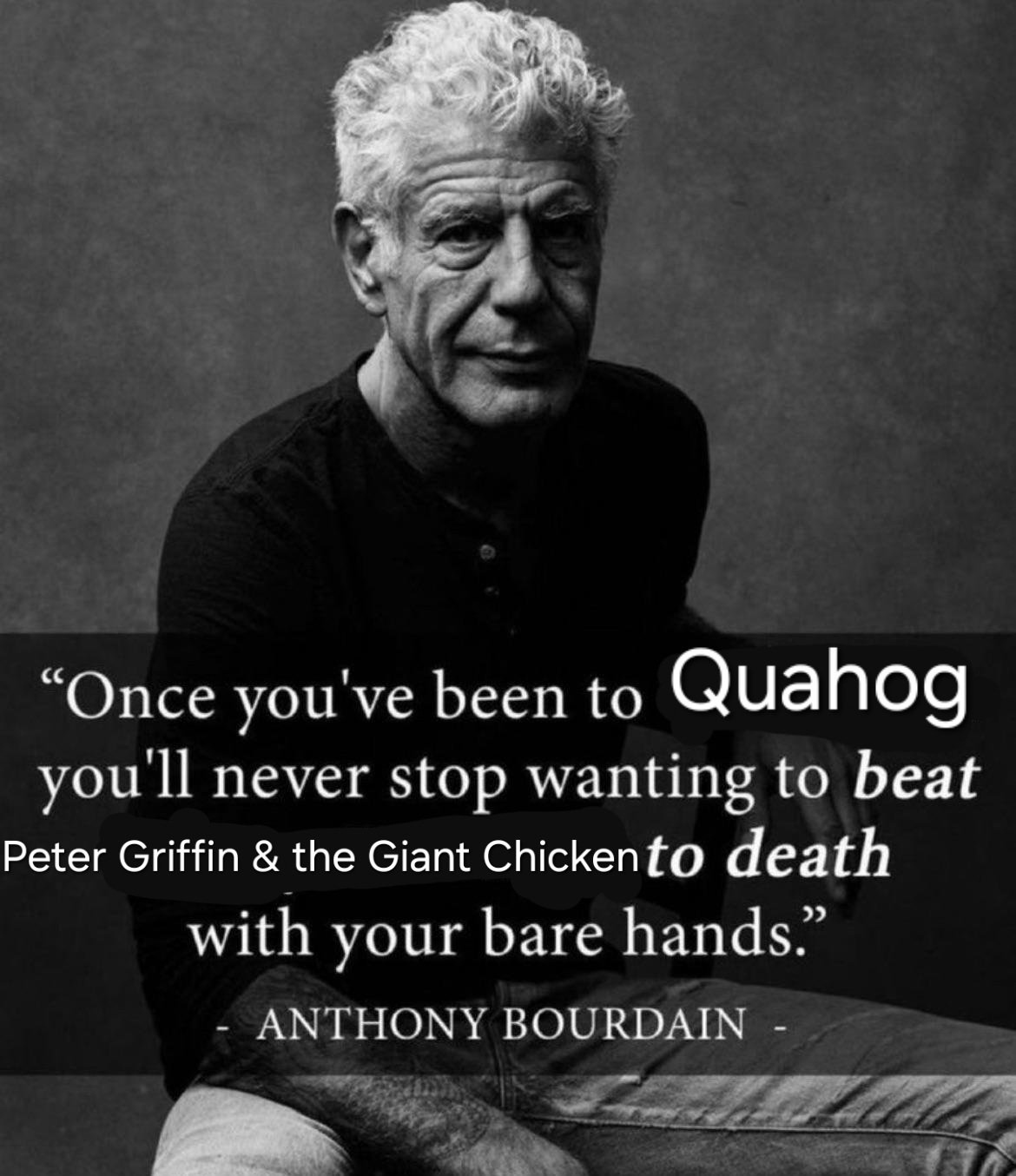 Meme about 'Family Guy' based on Anthony Bourdain's quote about Henry Kissinger