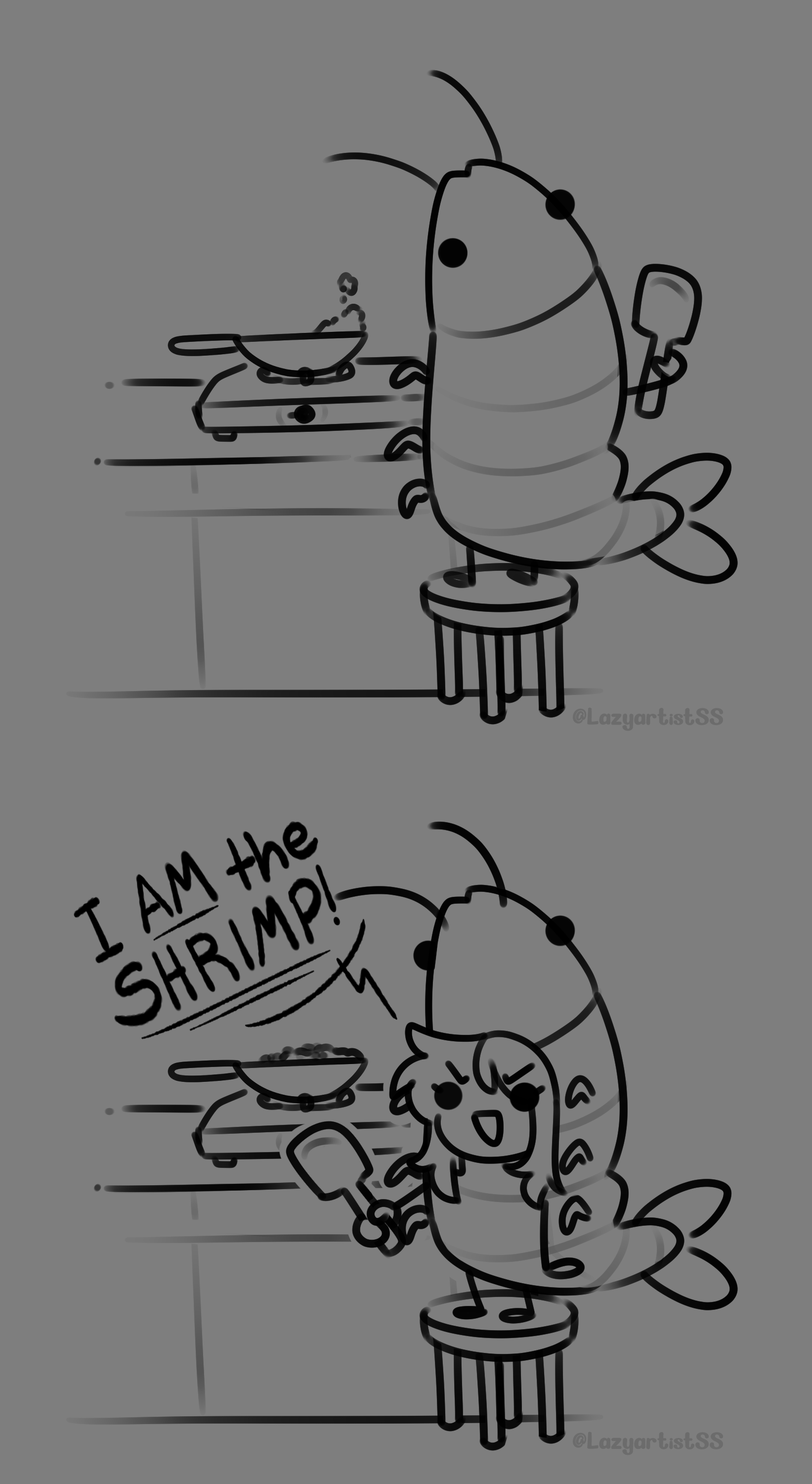 I AM the SHRIMPL- @LazyartistSS 鶘 @LazyartistSS