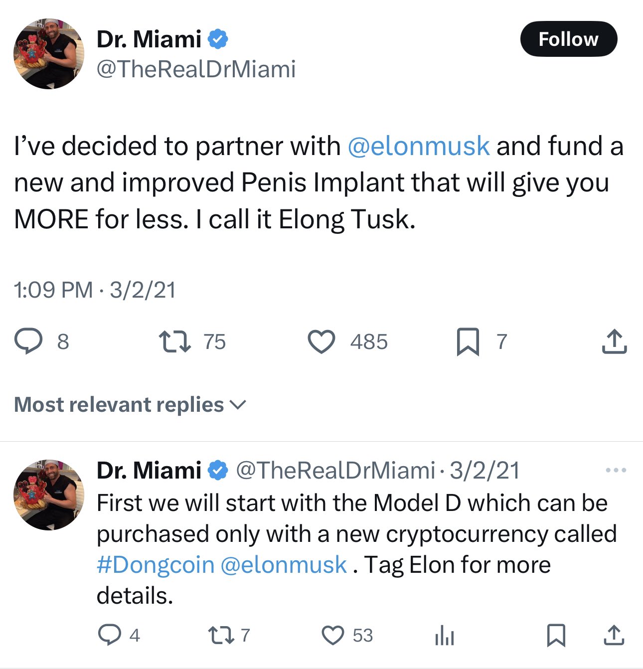 Dr. Miami "tweet":https://knowyourmeme.com/memes/sites/twitter-x about "I’ve decided to partner with 
@elonmusk and fund a new and improved Penis Implant that will give you MORE for less. I call it Elong Tusk."