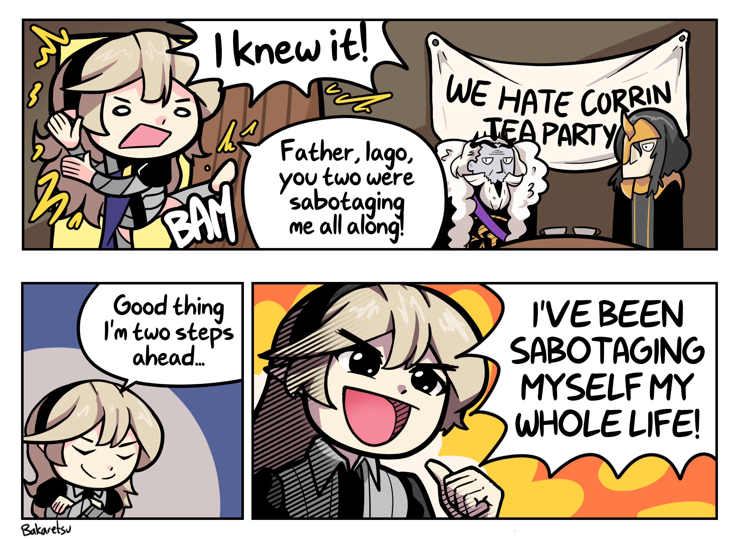 m 3 10 I knew it! 01 BAM Good thing I'm two steps ahead... Father, lago, you two were sabotaging me all along! WE HATE CORRIN TEA PARTY I'VE BEEN SABOTAGING MYSELF MY WHOLE LIFE! Bakaretsu