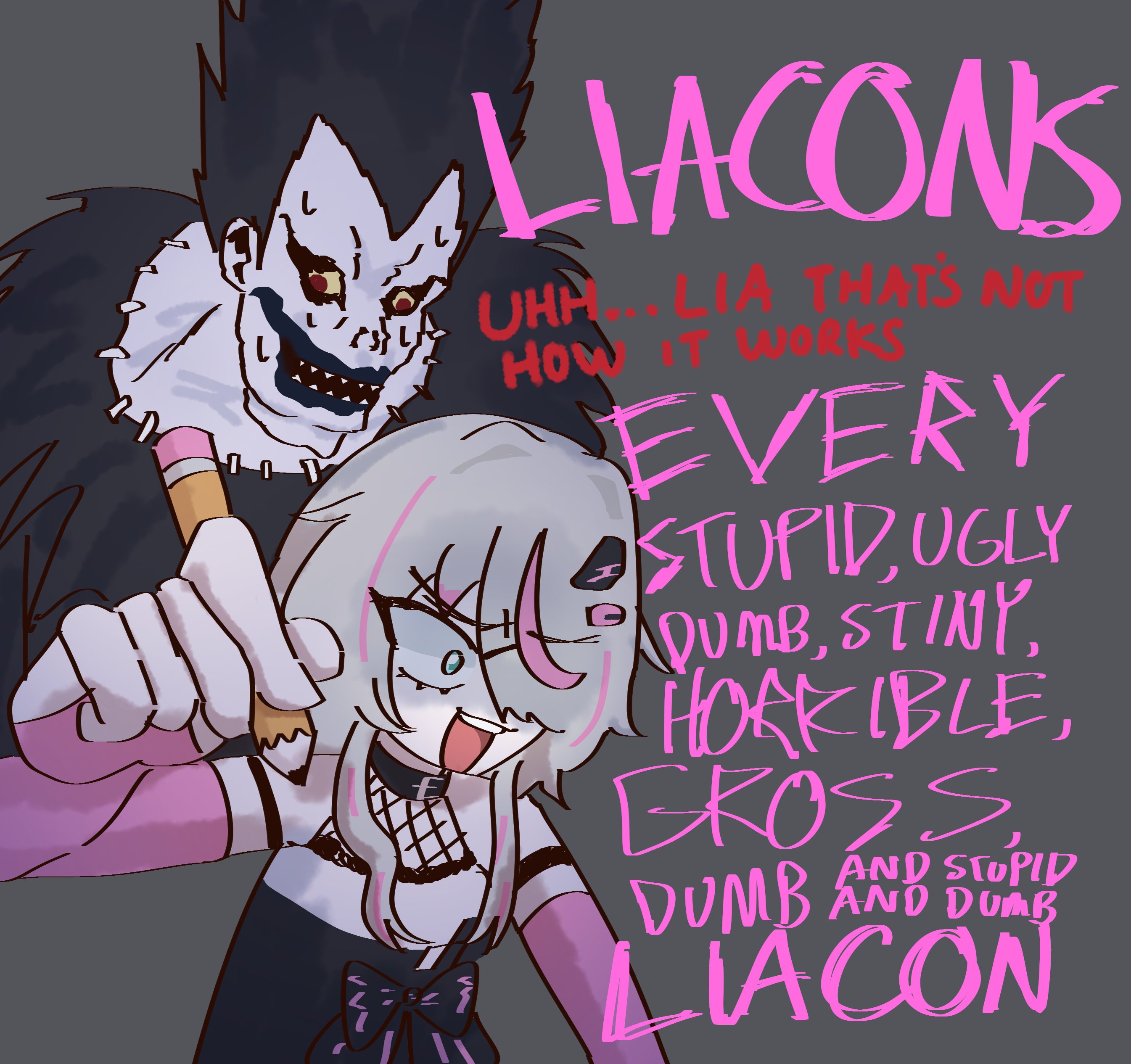 E LIACONS UHP HOW EVERY STUPID, UGLY ADUMB, STINY, CHOAKIBLE, BROSS AND STUPID DUMB AND DUMB LIACON