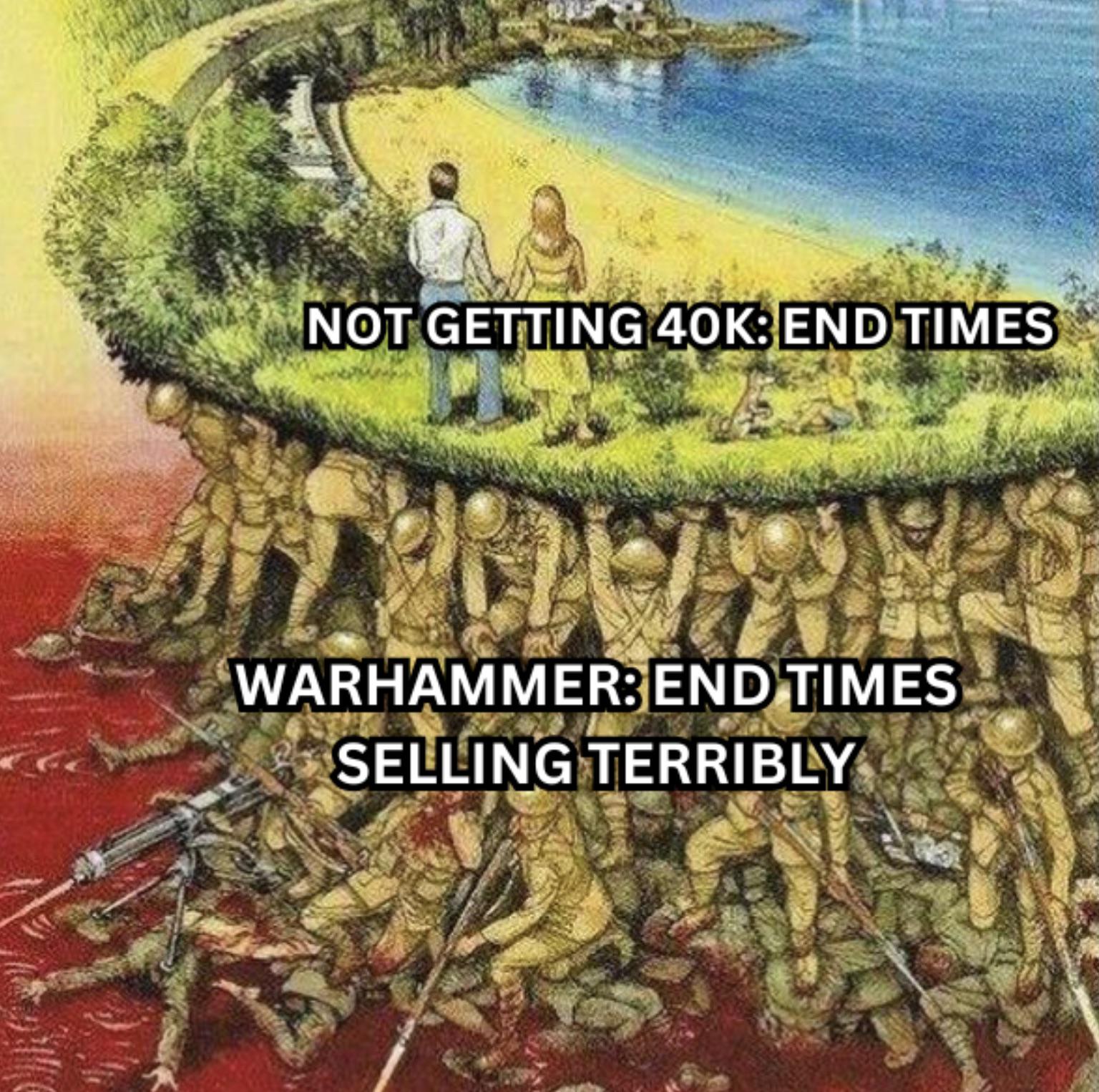 NOT GETTING 40K: END TIMES WARHAMMER: END TIMES SELLING TERRIBLY