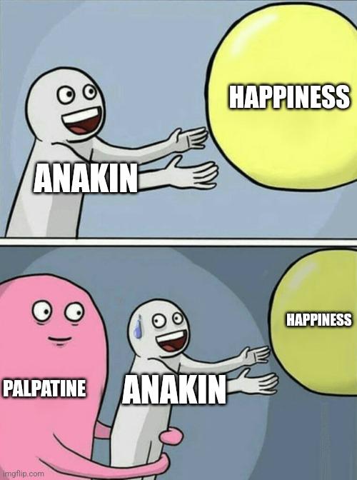 ANAKIN HAPPINESS PALPATINE ANAKIN imgflip.com HAPPINESS
