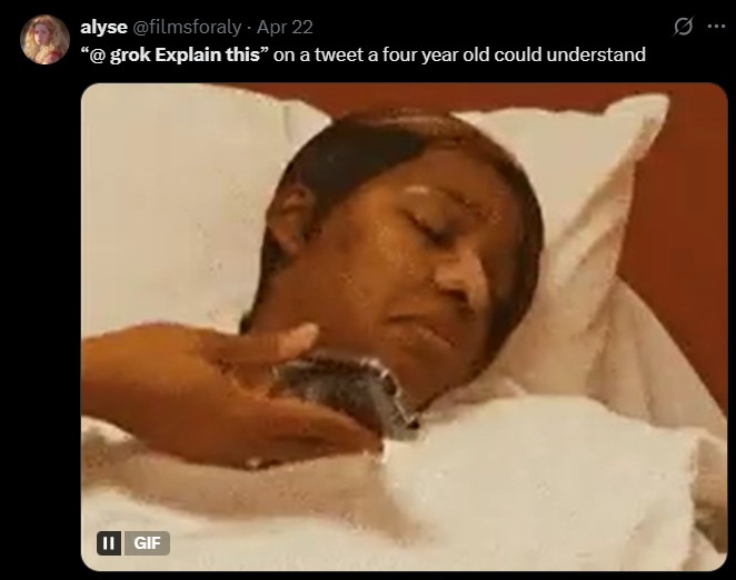 alyse @filmsforaly - Apr 22 "@grok Explain this" on a tweet a four year old could understand II GIF
