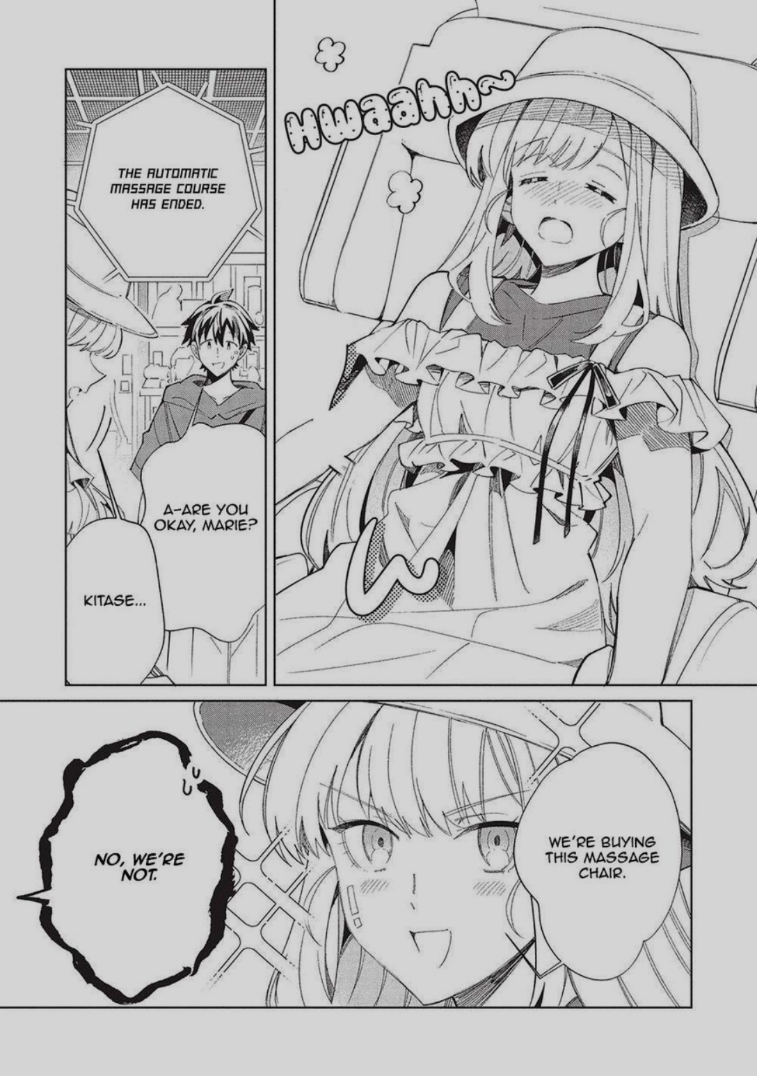 THE AUTOMATIC MASSAGE COURSE HAS ENDED. wwaahh~~~~ KITASE... A-ARE YOU OKAY, MARIE? NO, WE'RE NOT. WE'RE BUYING THIS MASSAGE CHAIR.