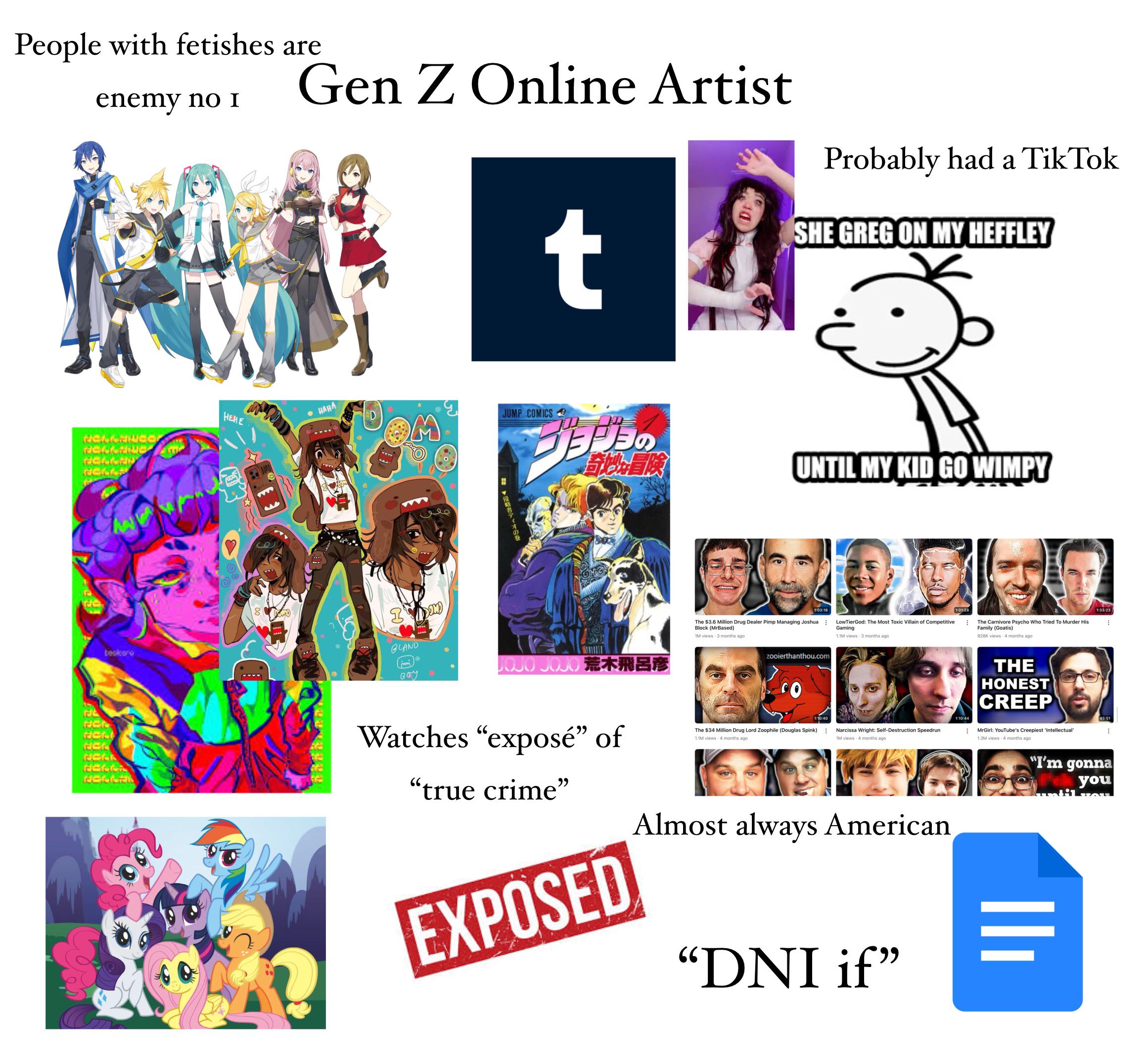 People with fetishes are enemy no I HEHE · Gen Z Online Artist HAHA JUMP COMICS tf ジラヴンの Probably had a Tik Tok SHE GREG ON MY HEFFLEY beaker BLAND Boy 略者ディオの 筍妙光冒険 UNTIL MY KID GO WIMPY JOJO JOJO ME 1:03:18 1:01:28 The $3.6 Million Drug Dealer Pimp Managing Joshua Block (MrBased) LowTierGod: The Most Toxic Villain of Competitive Gaming 1M views 3 months ago 1.1M views 3 months ago) zooierthanthou.com The Carnivore Psycho Who Tried To Murder His Family (Goatis) 928K views 4 months ago THE HONEST CREEP 1:33:23 45:51 MrGirl: YouTube's Creepiest 'Intellectual' 1.3M views 4 months ago "I'm gonna you HCA HCA 4202 HCA Watches "exposé" of "true crime" EXPOSED 1:10:44 The $34 Million Drug Lord Zoophile (Douglas Spink) Narcissa Wright: Self-Destruction Speedrun 1.1M views 4 months ago 1M views 4 months ago Almost always American "DNI if"