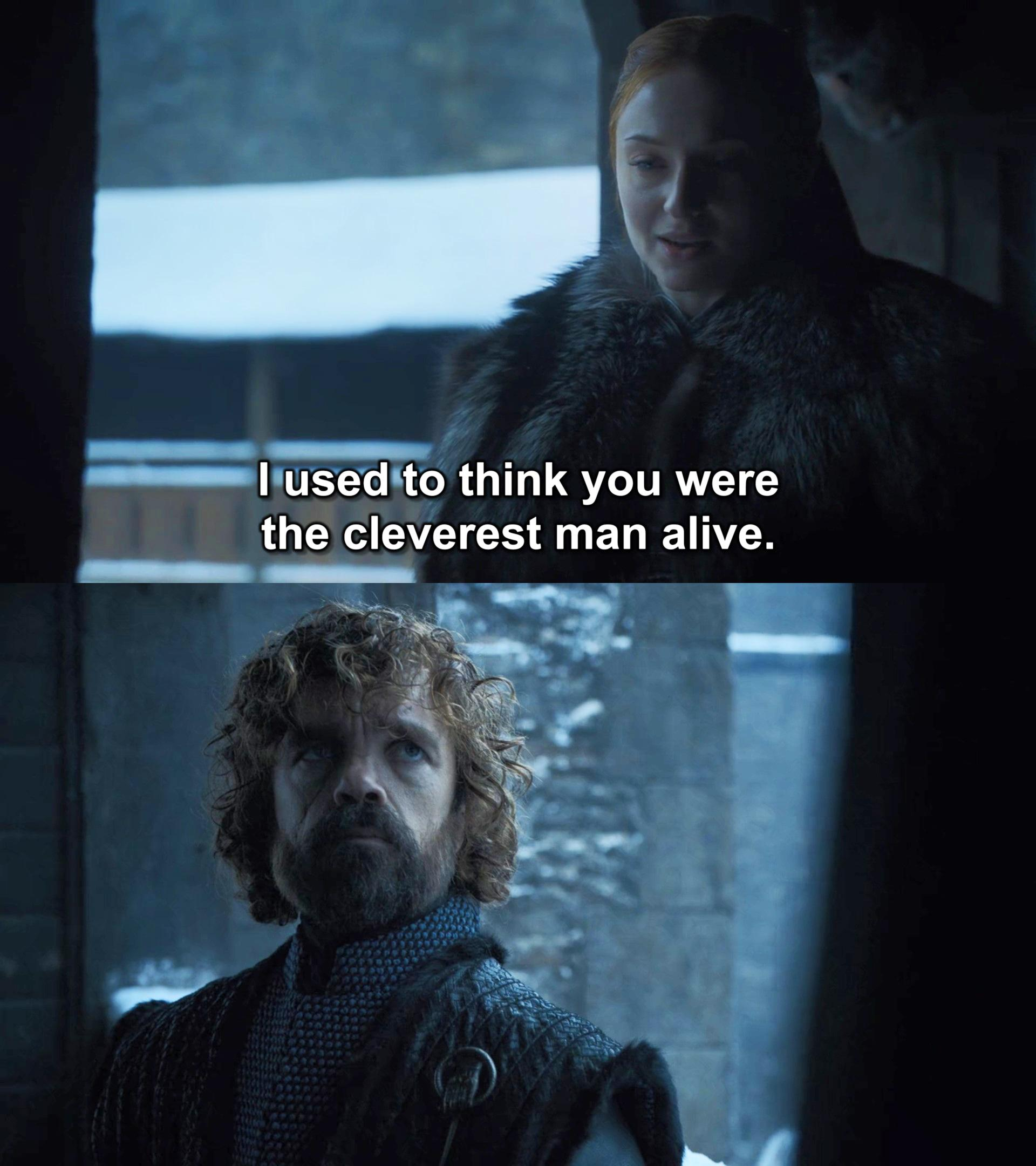 Fuck this show man. Tyrion died in season 4. | /r/FreeFolk