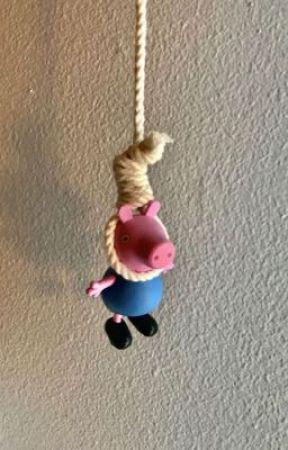 george pig is fuckign dead | /r/okbuddyretard