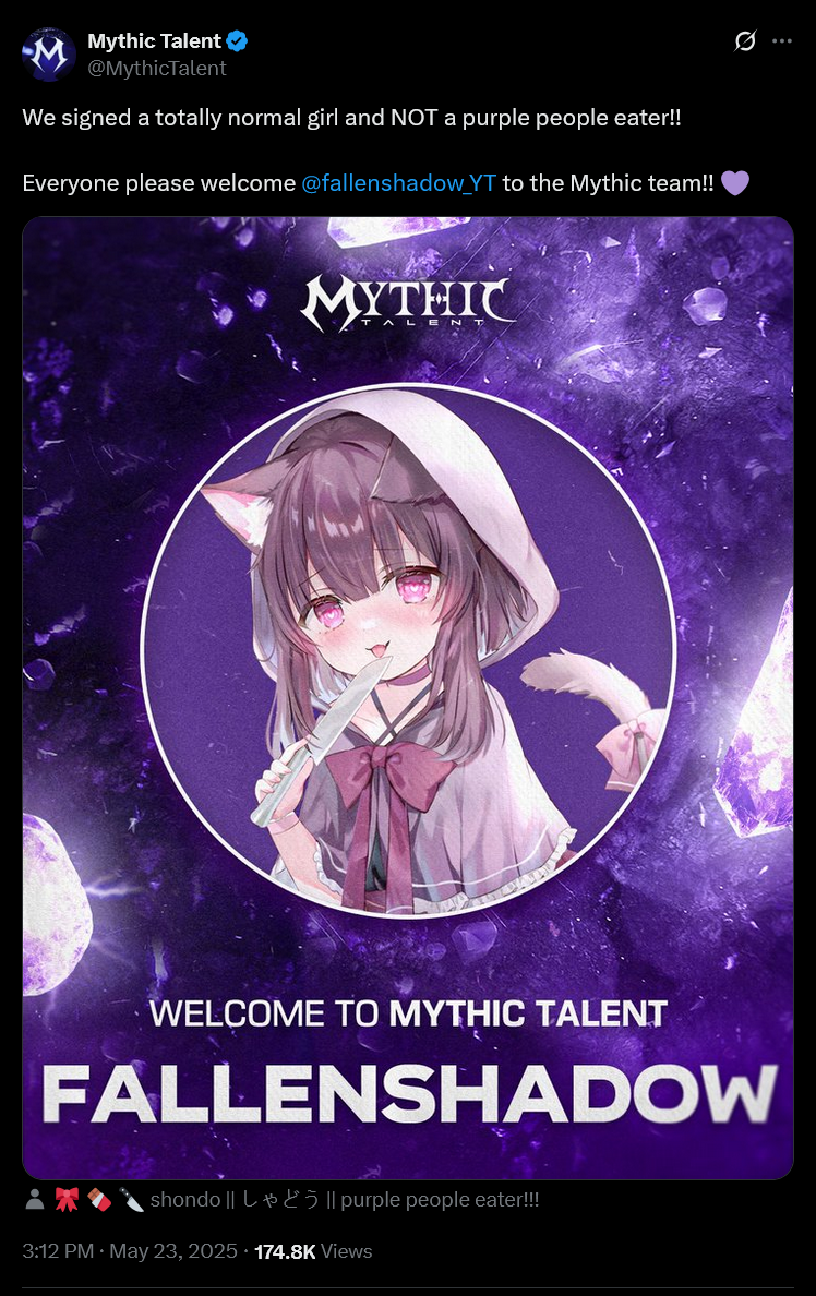 Mythic Talent ❤ @MythicTalent We signed a totally normal girl and NOT a purple people eater!! Everyone please welcome @fallenshadow_YT to the Mythic team!! MYTHIC 0 WELCOME TO MYTHIC TALENT FALLENSHADOW shondo | Il purple people eater!!! 3:12 PM May 23, 2025 174.8K Views