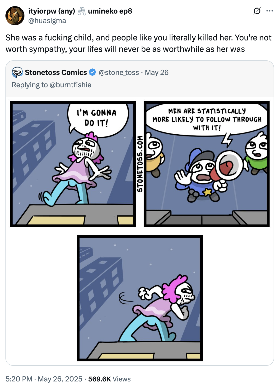 An outraged "quote-tweet":https://knowyourmeme.com/memes/quote-retweets-qrts to the controversial "StoneToss":https://knowyourmeme.com/memes/subcultures/stonetoss comic aimed at the suicide of trans "Twitter / X":https://knowyourmeme.com/memes/sites/twitter-x user @burntfishie (Charlotte Fosgate).