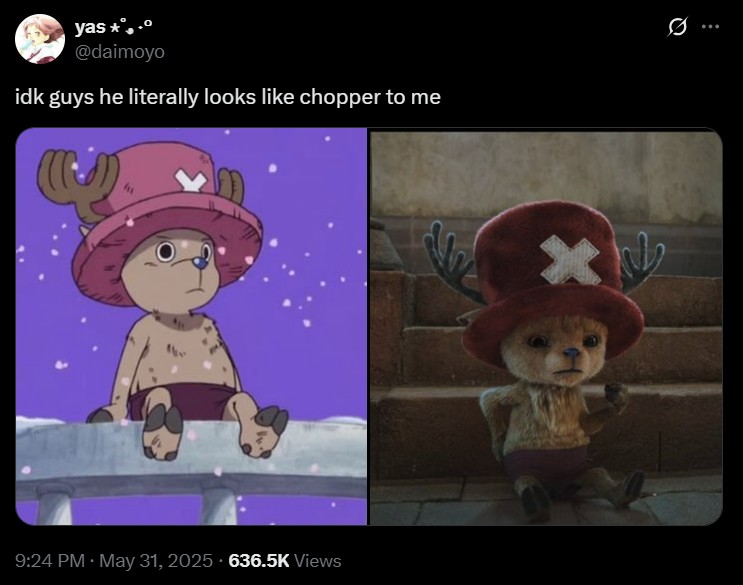 yas..º @daimoyo idk guys he literally looks like chopper to me 9:24 PM • May 31, 2025 636.5K Views ...