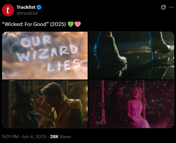 Tracklist t @tracklist "Wicked: For Good" (2025) OUR WIZARD LIES 9:01 PM Jun 4, 2025 28K Views 0